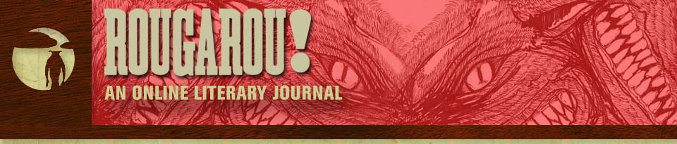 Rougarou, an online literary journal.